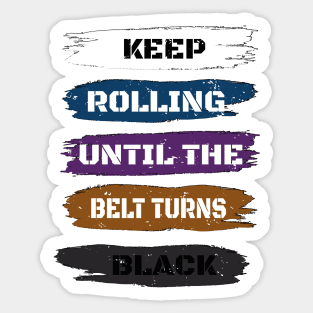 Keep Rolling Black Belt BJJ / Brazilian Jiu Jitsu Gift Idea Sticker